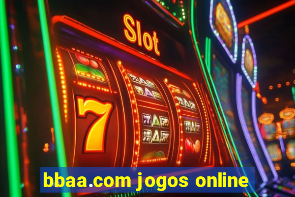 bbaa.com jogos online